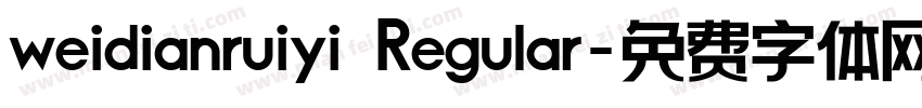 weidianruiyi Regular字体转换
